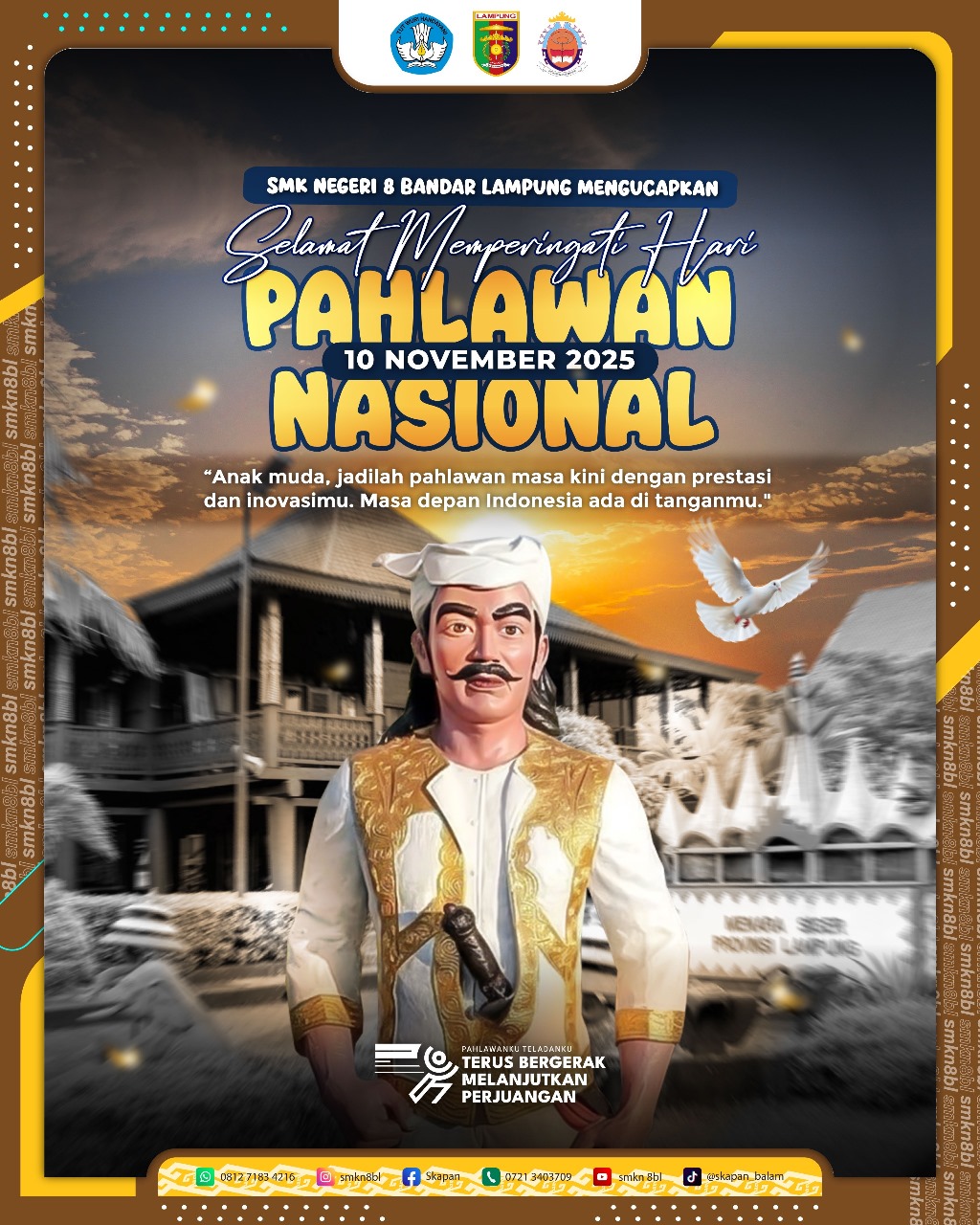 Selamat Memperingati Hari Pahlawan Nasional 10 November 2025  "Anak Muda, Jadilah Pahlawan Masa Kini dengan Prestasi & Inovasimu. Masa Depan Indonesia ada ditanganmu".