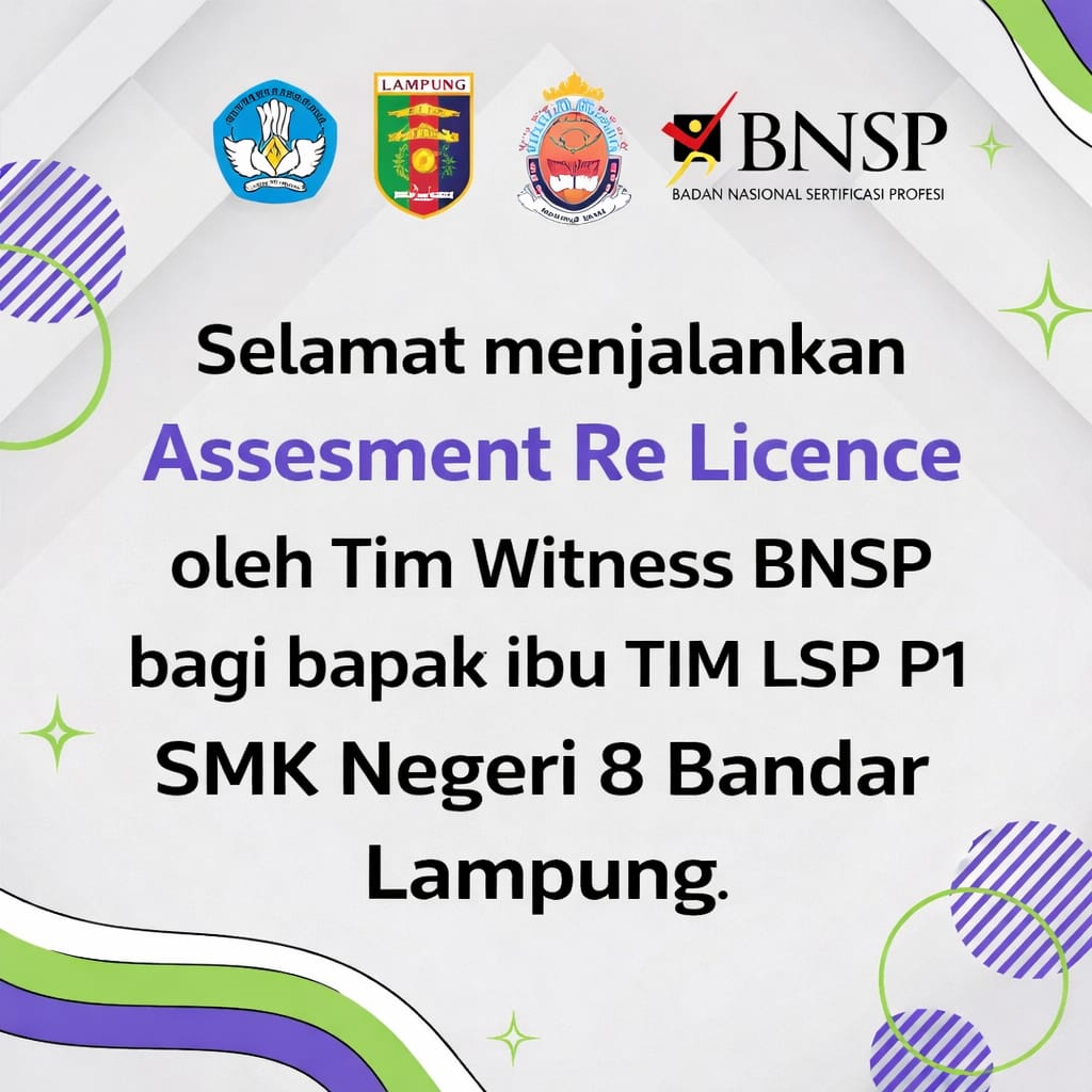 Selamat menjalankan Assesment Re Licence oleh Tim Witness BNSP bagi bapak ibu tim LSP SMK NEGERI 8 Bandar Lampung. Semoga berjalan lancar dari awal hingga akhir dan mendapat penilaian sesuai harapan.