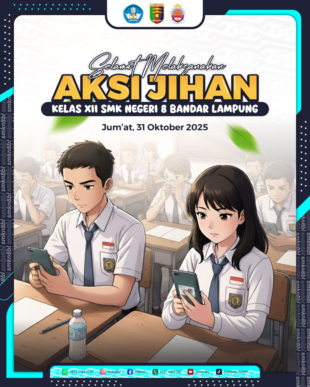 SELAMAT MELAKSANAKAN AKSI JIHAN KELAS XII SMK NEGERI 8 BANDAR LAMPUNG
